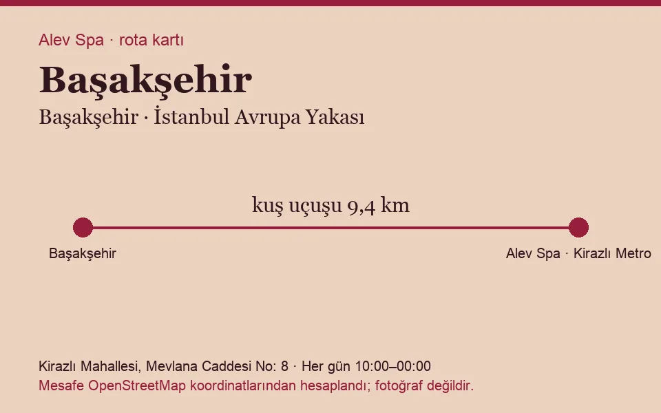 Başakşehir masaj salonu rota kartı: Alev Spa'ya kuş uçuşu 9,4 km
