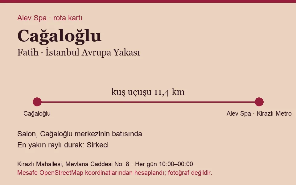 Cağaloğlu masaj salonu rota kartı: Alev Spa'ya kuş uçuşu 11,4 km, salon batısında