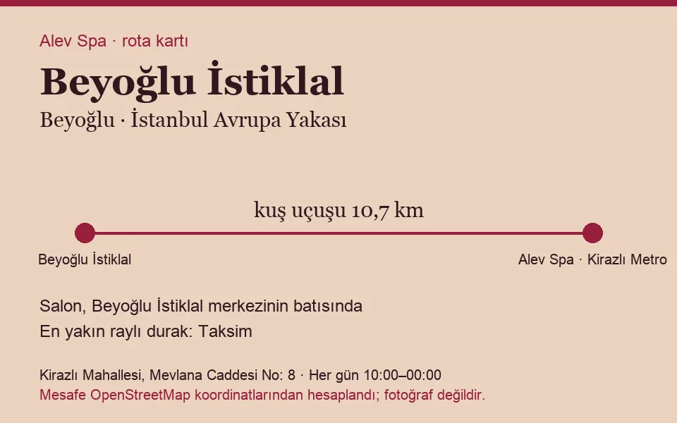 İstiklal (Beyoğlu) masaj salonu rota kartı: Alev Spa'ya kuş uçuşu 10,7 km, salon batısında
