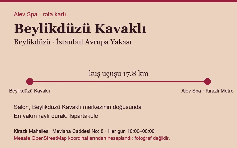 Kavaklı (Beylikdüzü) masaj salonu rota kartı: Alev Spa'ya kuş uçuşu 17,8 km, salon doğusunda