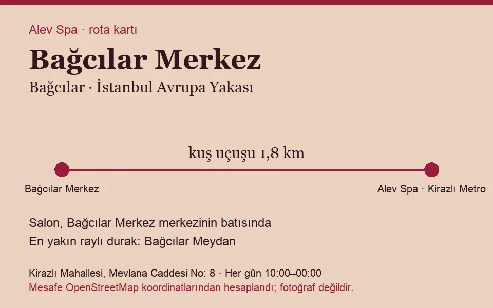 Merkez (Bağcılar) masaj salonu rota kartı: Alev Spa'ya kuş uçuşu 1,8 km, salon batısında