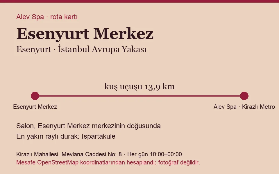Merkez (Esenyurt) masaj salonu rota kartı: Alev Spa'ya kuş uçuşu 13,9 km, salon doğusunda