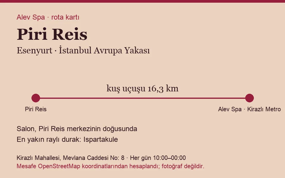 Piri Reis masaj salonu rota kartı: Alev Spa'ya kuş uçuşu 16,3 km, salon doğusunda