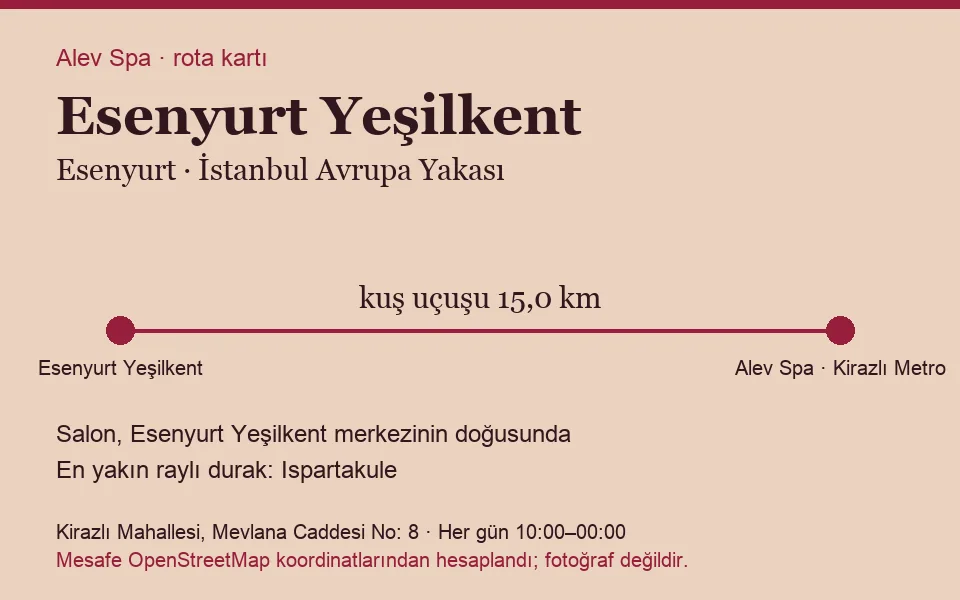 Yeşilkent (Esenyurt) masaj salonu rota kartı: Alev Spa'ya kuş uçuşu 15,0 km, salon doğusunda
