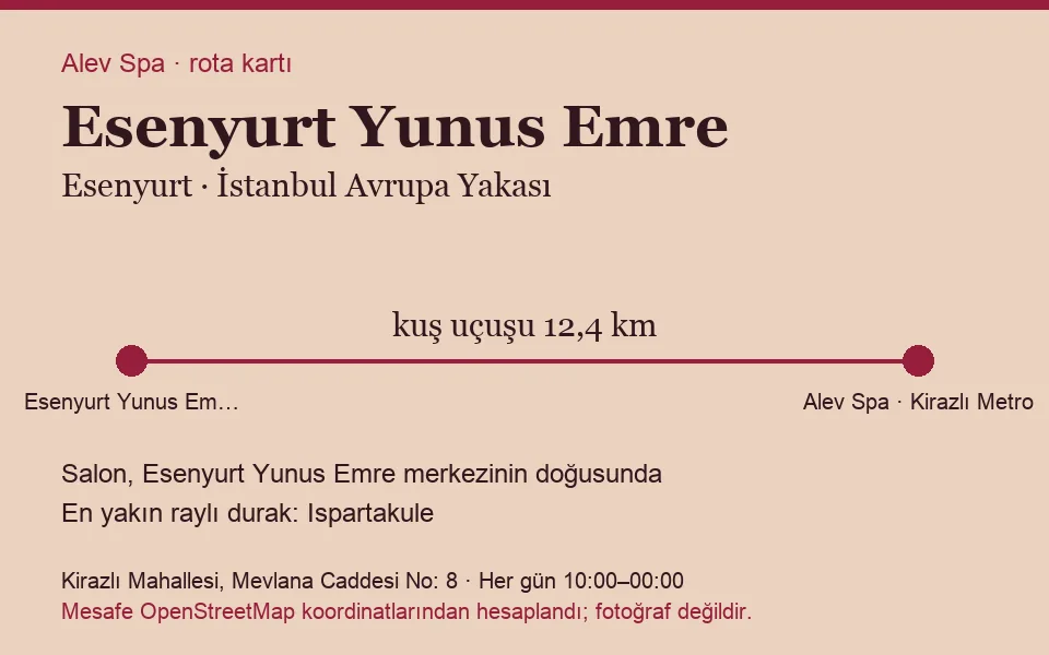 Yunus Emre (Esenyurt) masaj salonu rota kartı: Alev Spa'ya kuş uçuşu 12,4 km, salon doğusunda